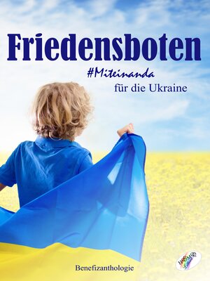 cover image of Friedensboten--Miteinanda für die Ukraine